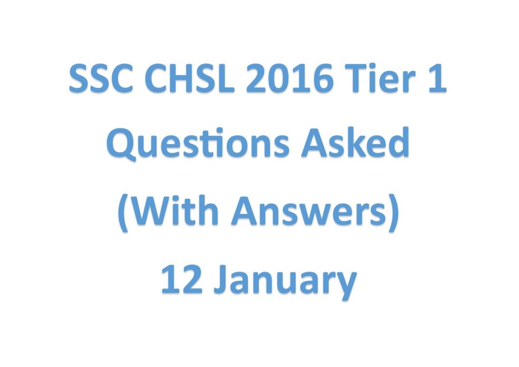 SSC CHSL 2016 Tier 1 Questions Asked on 12 January