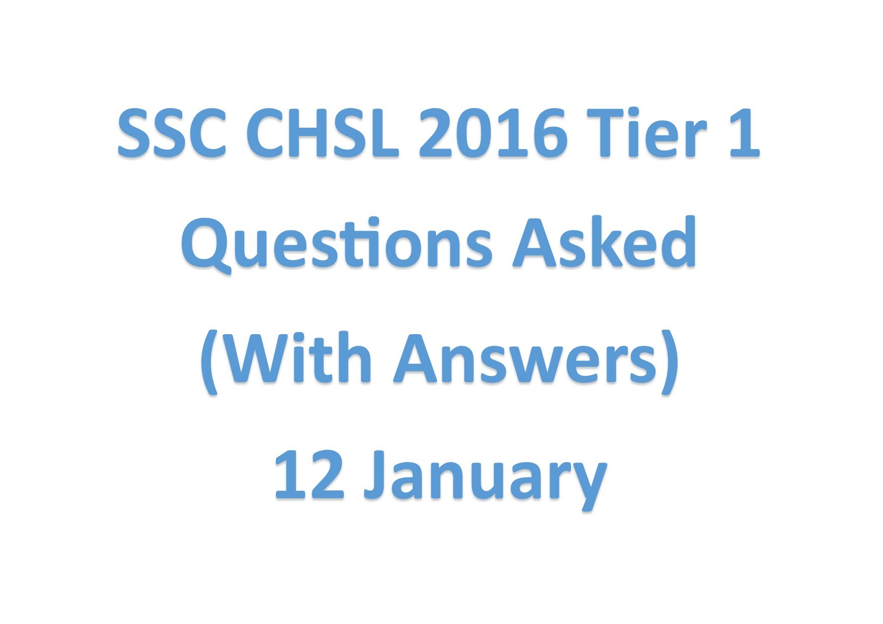 SSC CHSL 2016 Tier 1 Questions Asked on 12 January