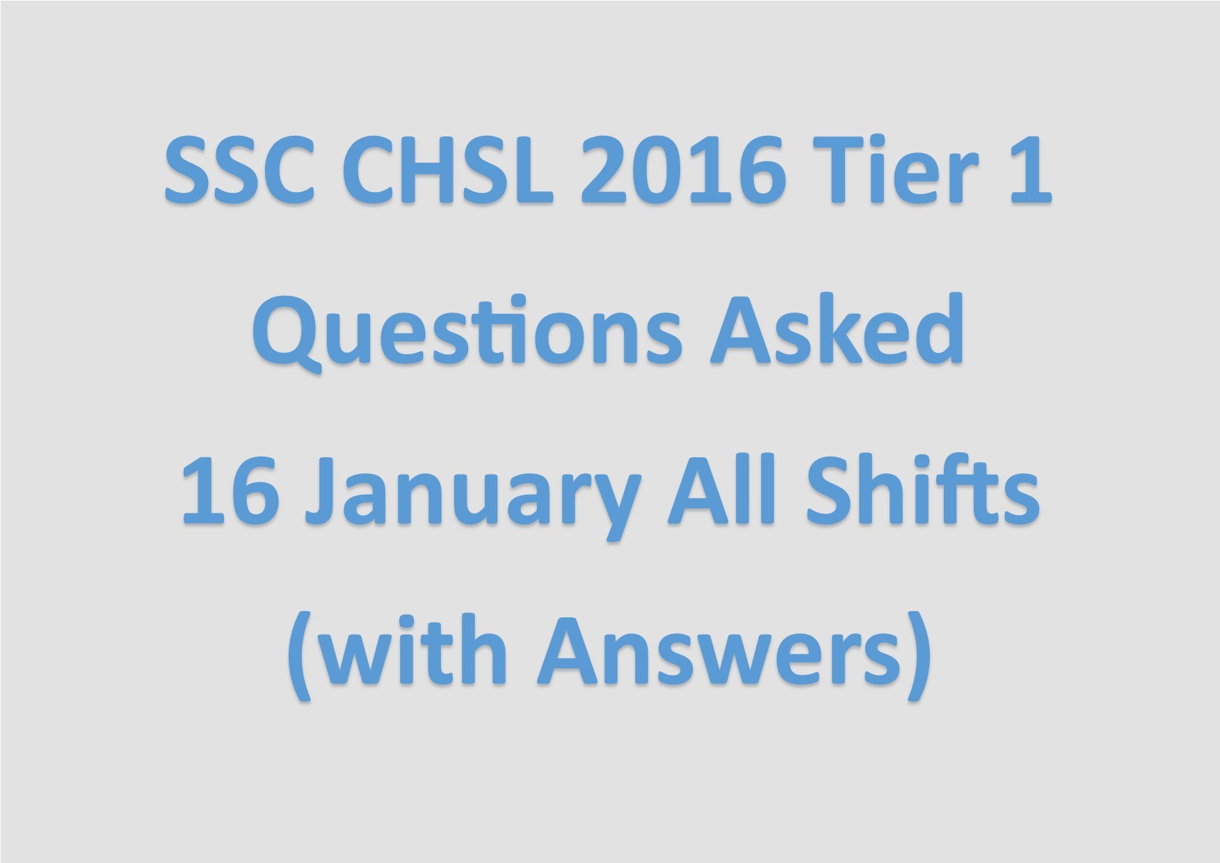 SSC CHSL 2016 Tier 1 Questions Asked on 16 January